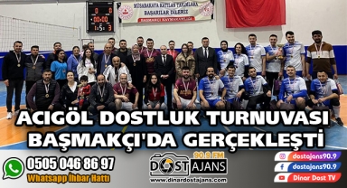 Acıgöl Dostluk Turnuvası Başmakçı'da Gerçekleşti