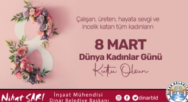 Belediye Başkanımız Nihat Sarı’dan 8 Mart Kadınlar Günü Mesajı