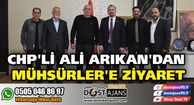 CHP'Lİ ALİ ARIKAN'DAN MÜHSÜRLER'E ZİYARET