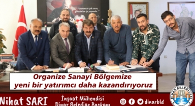 Organize Sanayi Bölgemize yeni bir yatırımcı daha kazandırıyoruz