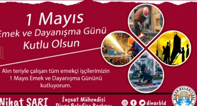 Belediye Başkanımız Nihat Sarı’dan 1 Mayıs Emek ve Dayanışma Günü Mesajı