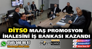 DİTSO MAAŞ PROMOSYON İHALESİNİ İŞ BANKASI KAZANDI