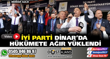 İYİ PARTİ DİNAR'DA HÜKÜMETE AĞIR YÜKLENDİ