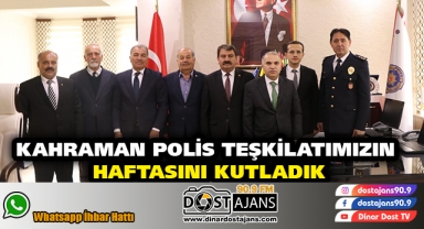 Kahraman Polis Teşkilatımızın Haftasını kutladık