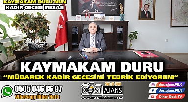 KAYMAKAM DURU’NUN KADİR GECESİ MESAJI