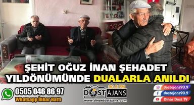 ŞEHİT OĞUZ İNAN ŞEHADET YILDÖNÜMÜNDE DUALARLA ANILDI