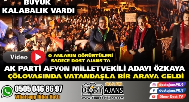 AK PARTİLİ ÖZKAYA ÇÖLOVASINDA VATANDAŞLA BİR ARAYA GELDİ