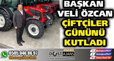 BAŞKAN VELİ ÖZCAN ÇİFTÇİLER GÜNÜNÜ KUTLADI