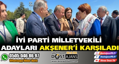 İYİ PARTİ AFYON MİLLETVEKİLİ ADAYLARI AKŞENER'İ KARŞILADI