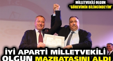 İYİ Parti Milletvekili Hakan Şeref Olgun mazbatasını aldı
