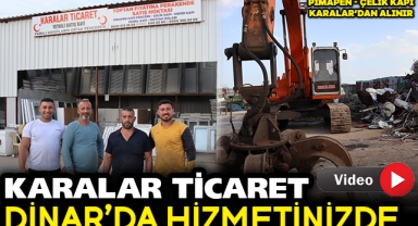ANKARALI KARALAR TİCARET DİNAR'DA HİZMETİNİZDE