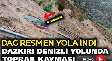 DAZKIRI DENİZLİ YOLUNDA DEV HEYELAN!