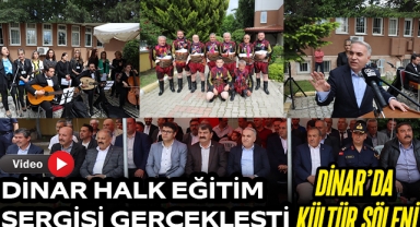 Dinar'da Halk Eğitim Sergisi Kültür Şöleni Havasında Gerçekleşti