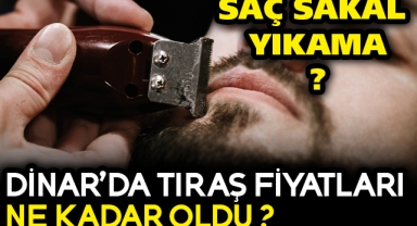 Dinar'da Tıraş Fiyatları Ne Kadar Oldu?
