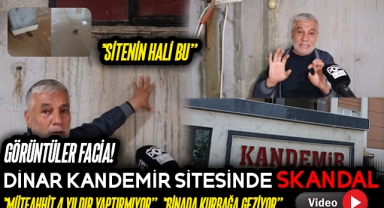 DİNAR KANDEMİR SİTESİNDE SKANDAL