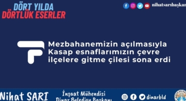 Mezbahanemizin açılmasıyla kasap esnaflarımızın çilesi sona erdi