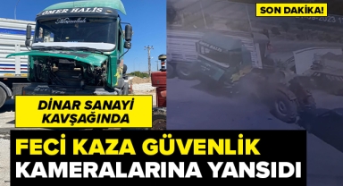 Dinar'da Feci Kaza! Güvenlik Kamerasında
