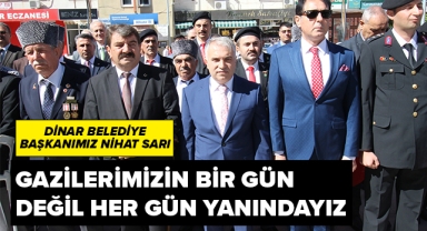 Gazilerimizin bir gün değil her gün yanındayız