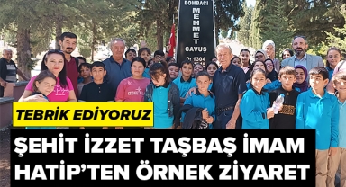ŞEHİT İZZET TAŞBAŞ İMAM HATİP'TEN ÖRNEK ZİYARET