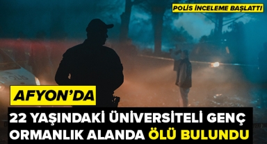 22 YAŞINDAKİ GENÇ ORMANLIK ALANDA ÖLÜ BULUNDU