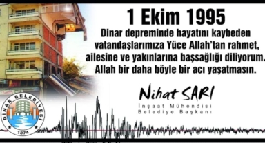 Dinar Depremi Şehitlerimizi Saygıyla Anıyoruz