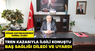 KAYMAKAM DURU TREN KAZASIYLA İLGİLİ KONUŞTU