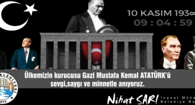 Belediye Başkanımız Nihat Sarı'dan 10 Kasım Mesajı