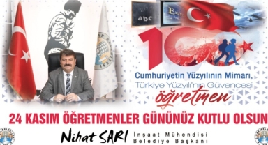 Belediye Başkanımız Nihat Sarı’dan Ögretmenler Günü Mesajı