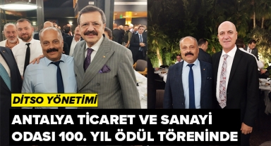 DİTSO ANTALYA TİCARET VE SANAYİ ODASI 100. YIL ÖDÜL TÖRENİNDE