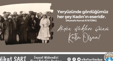 Belediye Başkanımız Nihat Sarı’dan Kadınlar Günü Mesajı