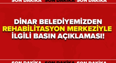 Dinar Belediyemizden Basın Açıklaması Son Dakika!