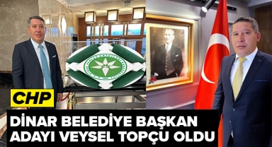 CHP DİNAR BELEDİYE BAŞKAN ADAYI VEYSEL TOPÇU OLDU