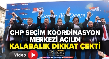 CHP SEÇİM KOORDİNASYON MERKEZİ AÇILDI!