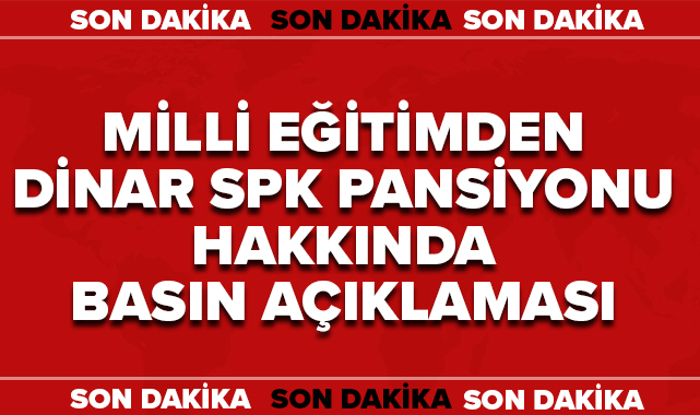 DİNAR SPK PANSİYONU HAKKINDA BASIN AÇIKLAMASI