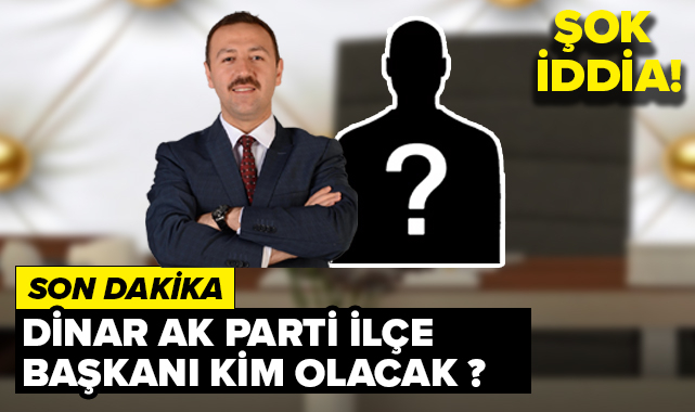 Ankara’ya Sürpriz Ziyaret! Dinar AK Parti'nin Yeni Başkanı Kim Olacak?